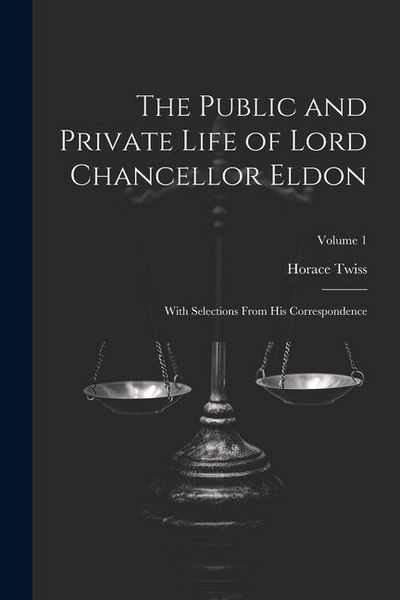 Produktbild: The Public and Private Life of Lord Chancellor Eldon