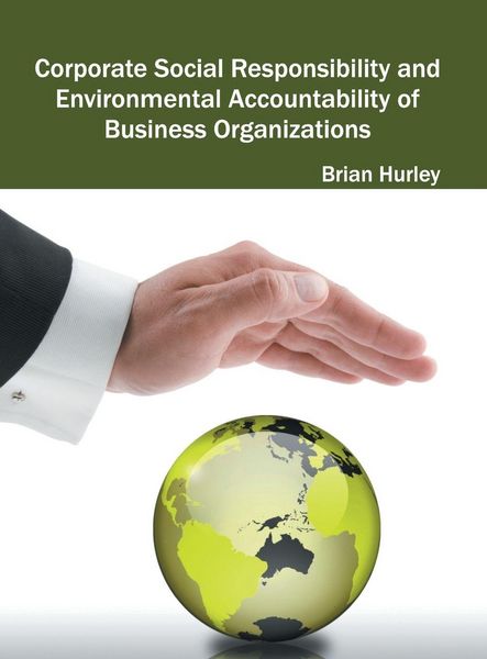 Produktbild: Corporate Social Responsibility and Environmental Accountability of Business Organizations