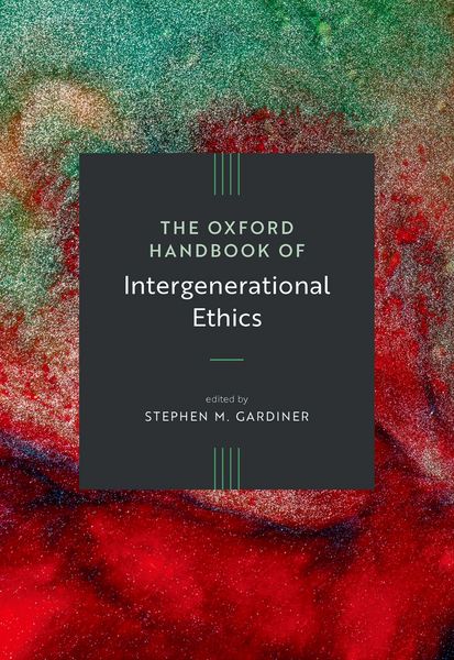 Produktbild: The Oxford Handbook of Intergenerational Ethics