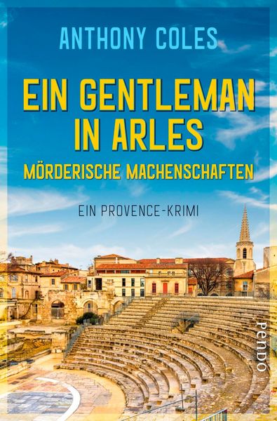 Produktbild: Ein Gentleman in Arles - M&ouml;rderische Machenschaften