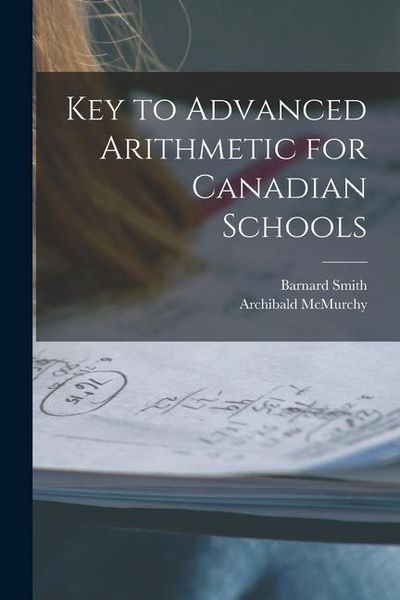 Produktbild: Key to Advanced Arithmetic for Canadian Schools [microform]