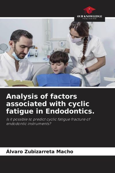 Produktbild: Analysis of factors associated with cyclic fatigue in Endodontics.