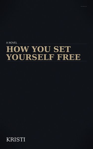 Produktbild: How You Set Yourself Free (1, #1)