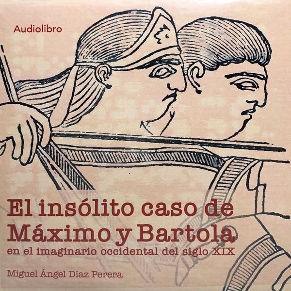 Produktbild: El ins&oacute;lito caso de M&aacute;ximo y Bartola en el imaginario occidental del siglo XIX
