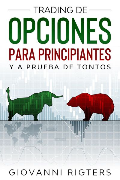 Produktbild: Trading De Opciones Para Principiantes Y A Prueba De Tontos