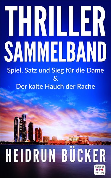 Produktbild: Thriller Sammelband: Der kalte Hauch der Rache und Spiel, Satz und Sieg f&uuml;r die Dame