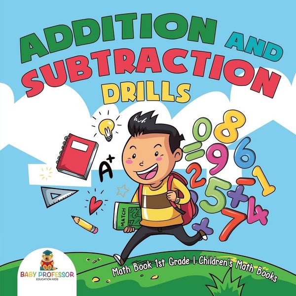 Addition and Subtraction Drills - Math Book 1st Grade | Children's Math Books, Taschenbuch von BABY, Baby Professor, 9781541928527