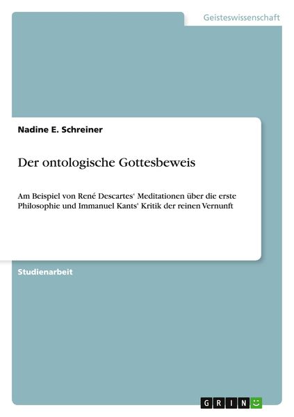 Der ontologische Gottesbeweis, Taschenbuch von Nadine E. Schreiner, GRIN, 9783640887347