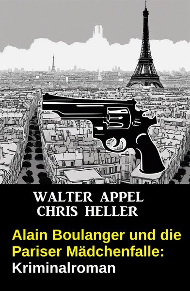 Produktbild: Alain Boulanger und die Pariser M&auml;dchenfalle: Kriminalroman