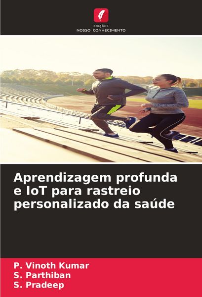 Produktbild: Aprendizagem profunda e IoT para rastreio personalizado da sa&uacute;de