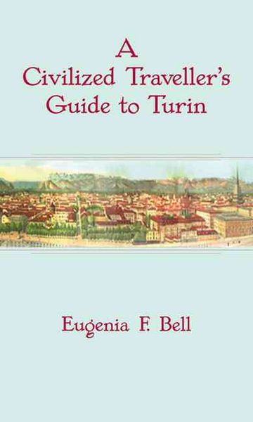 Produktbild: Bell, E: A Civilized Traveller's Guide to Turin
