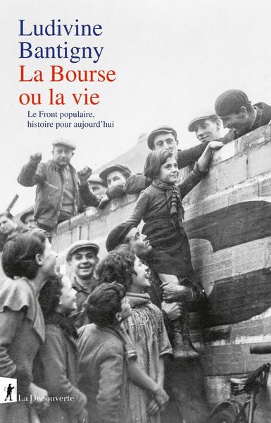 Produktbild: La bourse ou la vie : le Front populaire, histoire pour aujourd'hui