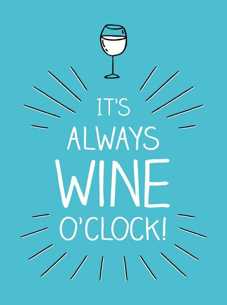 Produktbild: It's Always Wine O'Clock