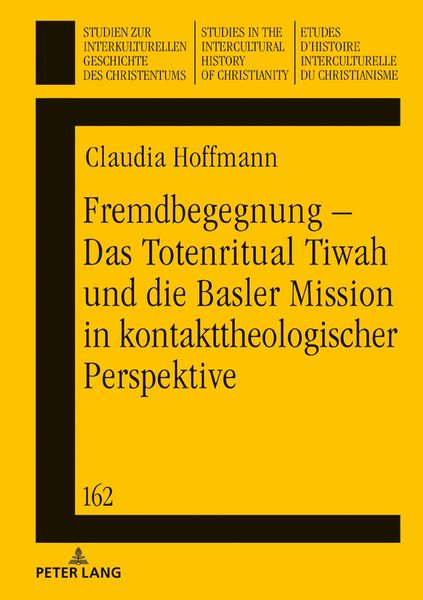 Produktbild: Fremdbegegnung &ndash; Das Totenritual Tiwah und die Basler Mission in kontakttheologischer Perspektive