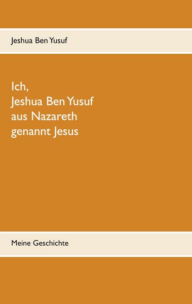 Produktbild: Ich, Jeshua Ben Yusuf aus Nazareth