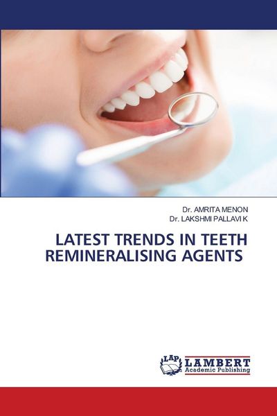 Produktbild: Latest Trends in Teeth Remineralising Agents