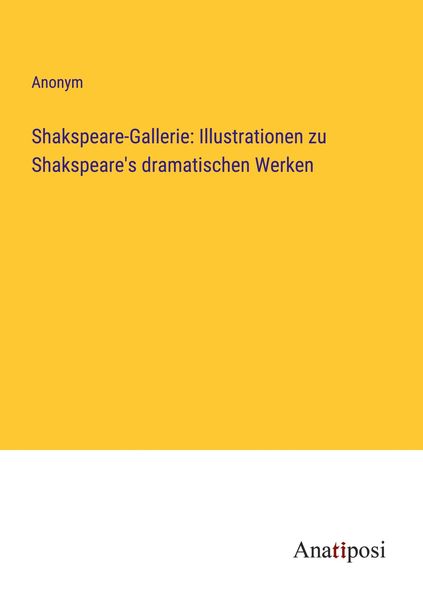 Produktbild: Shakspeare-Gallerie: Illustrationen zu Shakspeare's dramatischen Werken