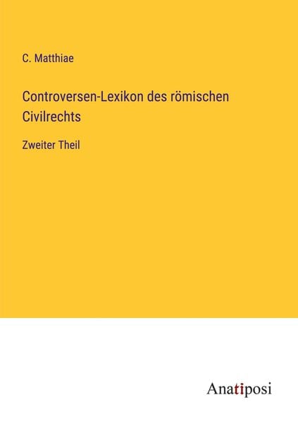 Controversen-Lexikon des römischen Civilrechts