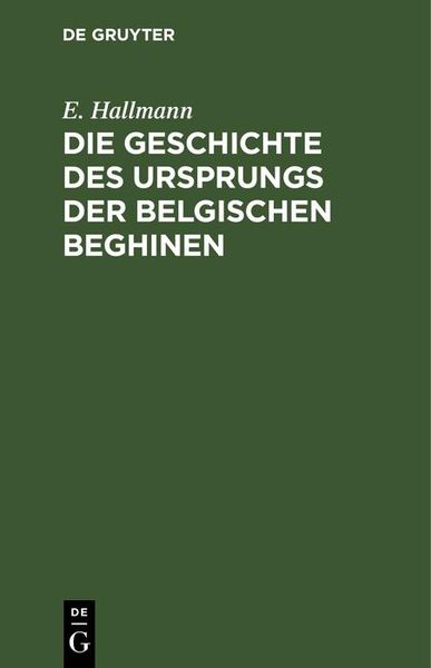 Produktbild: Die Geschichte des Ursprungs der belgischen Beghinen