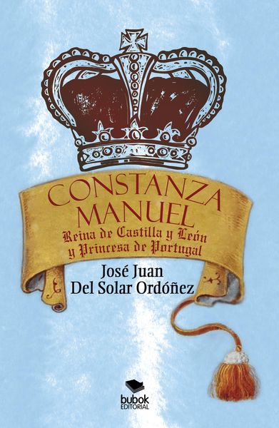 Produktbild: Constanza Manuel: Reina de Castilla y Le&oacute;n y Princesa de Portugal