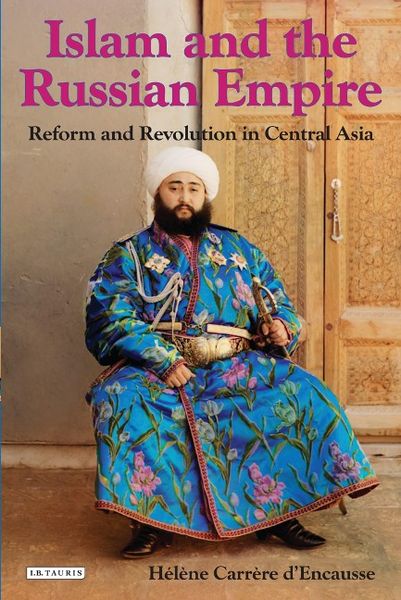 Produktbild: D'Encausse, H: Islam and the Russian Empire