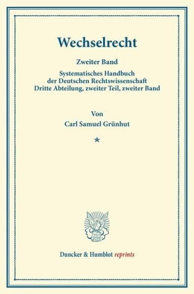 Wechselrecht., Taschenbuch von Carl Samuel Grünhut, Duncker & Humblot, 9783428161416