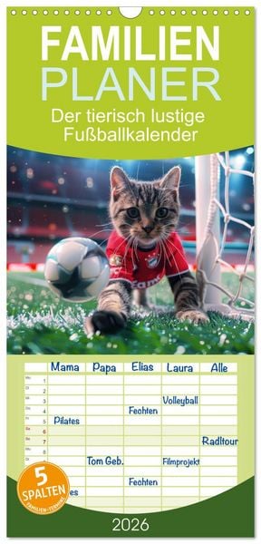 Produktbild: Familienplaner 2026 - Der tierisch lustige Fu&szlig;ballkalender mit 5 Spalten (Wandkalender, 21 x 45 cm) CALVENDO
