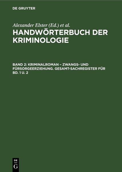 Produktbild: Handw&ouml;rterbuch der Kriminologie / Kriminalroman &ndash; Zwangs- und F&uuml;rsorgeerziehung. Gesamt-Sachregister f&uuml;r Bd. 1 u. 2