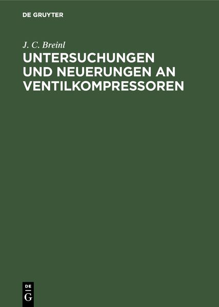 Produktbild: Untersuchungen und Neuerungen an Ventilkompressoren