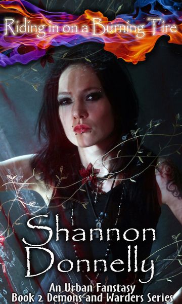 Produktbild: Riding in on a Burning Tire (Mackenzie Solomon Demon & Warders, #2)