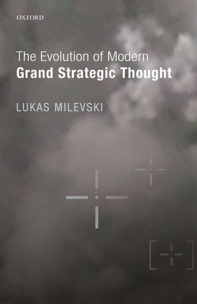 Produktbild: The Evolution of Modern Grand Strategic Thought