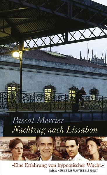 Nachtzug nach Lissabon, Gebundene Ausgabe von Pascal Mercier, Carl Hanser, 2710001540136