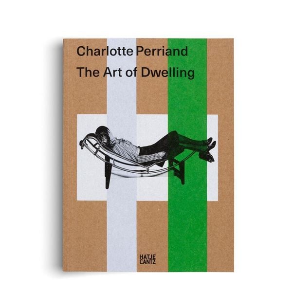 Produktbild: Charlotte Perriand. The Art of Dwelling