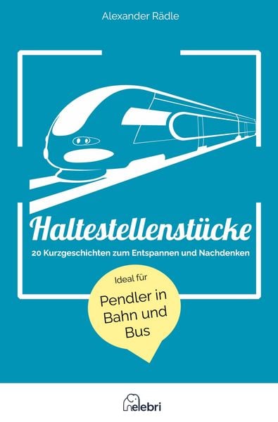 Haltestellenstücke, Taschenbuch von Alexander Rädle, Tredition, 9783912688009