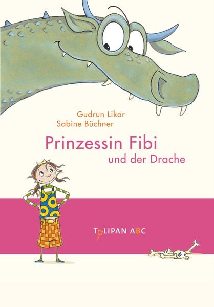Prinzessin Fibi und der Drache, Gebundene Ausgabe von Gudrun Likar, Tulipan, 978-3-939944-29-4