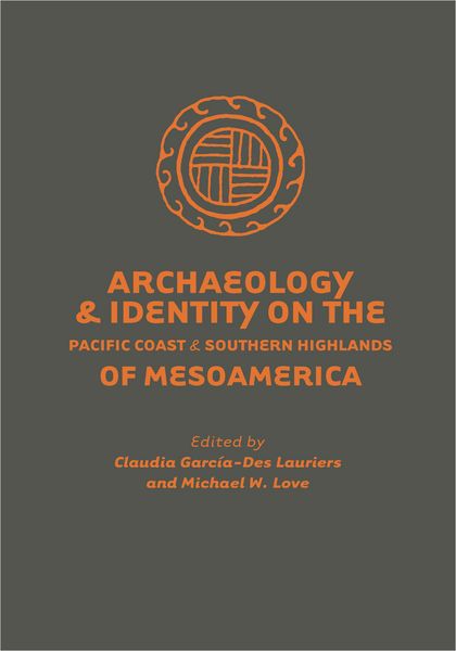 Produktbild: Archaeology and Identity on the Pacific Coast and Southern Highlands of Mesoamerica