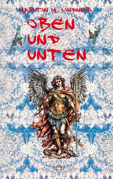 Oben und Unten, Taschenbuch von Martin M. Lindner, BoD – Books on Demand, 9783758373916