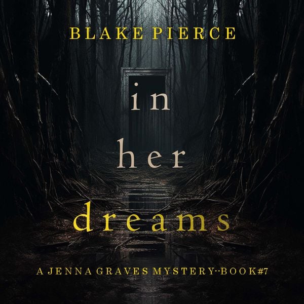 In Her Dreams (A Jenna Graves Suspense Thriller—Book 7) - Blake Pierce, Audio, 9798894821085