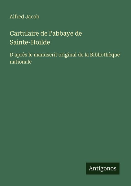 Produktbild: Cartulaire de l'abbaye de Sainte-Ho&iuml;lde