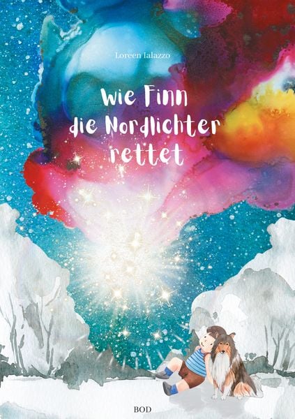 Wie Finn die Nordlichter rettet, Taschenbuch von Loreen Ialazzo, BoD – Books on Demand, 9783755755371