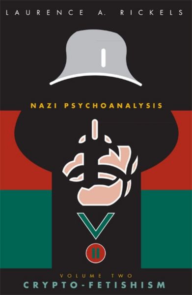 Produktbild: Nazi Psychoanalysis V2: Volume II: Crypto-Fetishism
