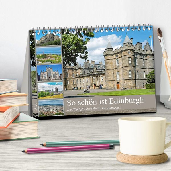 Produktbild: So sch&ouml;n ist Edinburgh (Tischkalender 2026 DIN A5 quer), CALVENDO Monatskalender