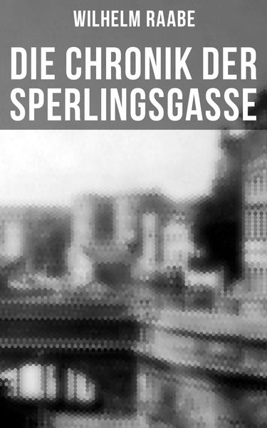 Produktbild: Die Chronik der Sperlingsgasse