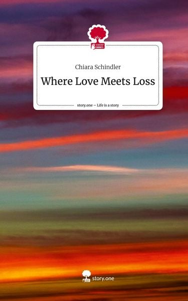 Produktbild: Where Love Meets Loss. Life is a Story - story.one