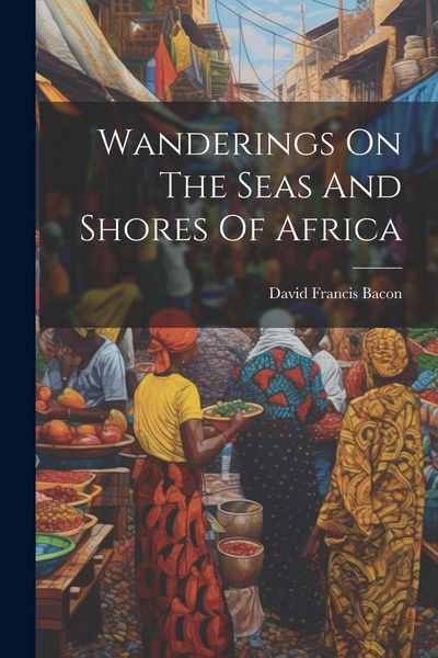 Produktbild: Wanderings On The Seas And Shores Of Africa