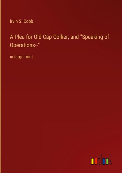 Produktbild: A Plea for Old Cap Collier; and "Speaking of Operations--"