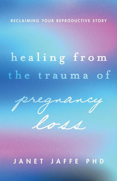 Produktbild: Healing from the Trauma of Pregnancy Loss