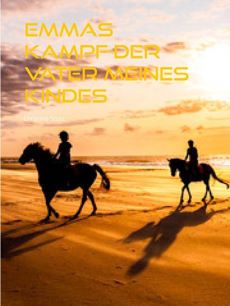 Produktbild: Emmas Kampf-Der Vater meines Kindes