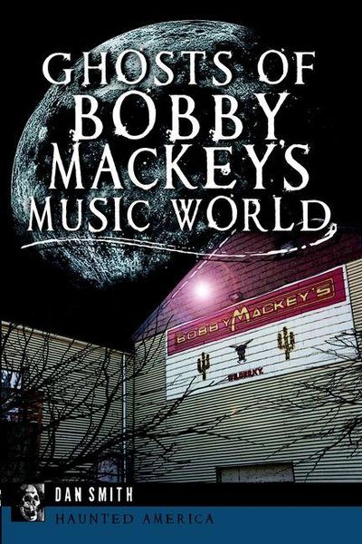 Produktbild: Ghosts of Bobby Mackey's Music World