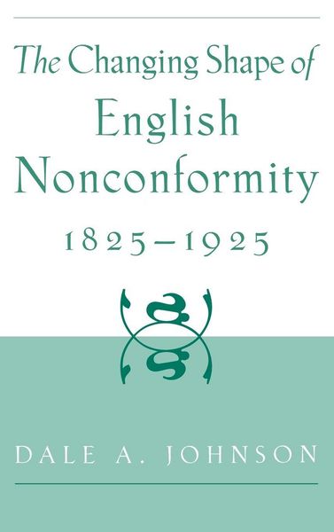 Produktbild: The Changing Shape of English Nonconformity, 1825-1925